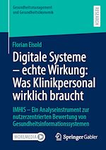 Télécharger le livre :  Digitale Systeme - echte Wirkung: Was Klinikpersonal wirklich braucht