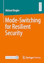 Télécharger le livre :  Mode-Switching for Resilient Security