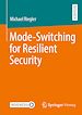 Télécharger le livre :  Mode-Switching for Resilient Security