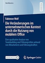 Télécharger le livre :  Die Veränderungen im unternehmerischen Kontext durch die Nutzung von mobilem Office