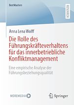 Télécharger le livre :  Die Rolle des Führungskräfteverhaltens für das innerbetriebliche Konfliktmanagement