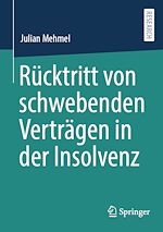 Télécharger le livre :  Rücktritt von schwebenden Verträgen in der Insolvenz