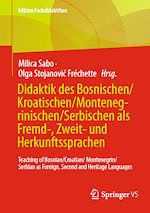 Télécharger le livre :  Didaktik des Bosnischen/Kroatischen/Montenegrinischen/Serbischen als Fremd-, Zweit- und Herkunftssprachen