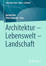 Télécharger le livre :  Architektur – Lebenswelt – Landschaft