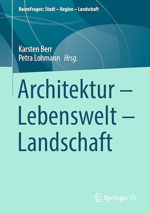 Téléchargez le livre :  Architektur – Lebenswelt – Landschaft