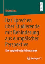 Télécharger le livre :  Das Sprechen über Studierende mit Behinderung aus europäischer Perspektive
