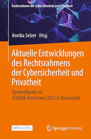 Téléchargez le livre :  Aktuelle Entwicklungen des Rechtsrahmens der Cybersicherheit und Privatheit