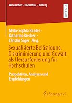 Télécharger le livre :  Sexualisierte Belästigung, Diskriminierung und Gewalt als Herausforderung für Hochschulen