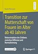 Télécharger le livre :  Transition zur Mutterschaft von Frauen im Alter ab 40 Jahren