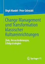 Télécharger le livre :  Change Management und Transformation klassischer Kultureinrichtungen