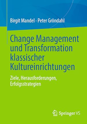 Téléchargez le livre :  Change Management und Transformation klassischer Kultureinrichtungen