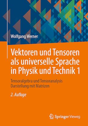 Téléchargez le livre :  Vektoren und Tensoren als universelle Sprache in Physik und Technik 1