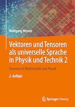 Télécharger le livre :  Vektoren und Tensoren als universelle Sprache in Physik und Technik 2