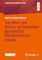 Télécharger le livre :  Top-down und bottom-up Dynamiken europäischer Öffentlichkeit im Lokalen