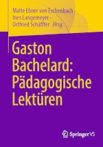Télécharger le livre :  Gaston Bachelard: Pädagogische Lektüren