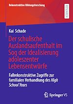Télécharger le livre :  Der schulische Auslandsaufenthalt im Sog der Idealisierung adoleszenter Lebensentwürfe