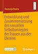 Télécharger le livre :  Entwicklung und Zusammensetzung des sexuellen Selbstkonzeptes der Frauen aus der Ukraine