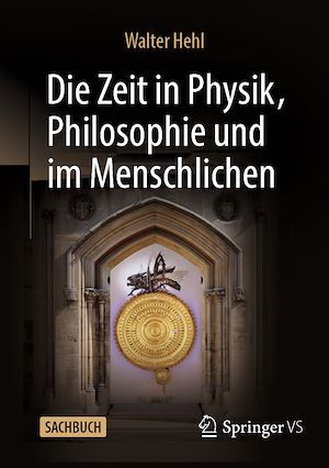 Téléchargez le livre :  Die Zeit in Physik, Philosophie und im Menschlichen