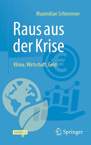 Téléchargez le livre :  Raus aus der Krise - Klima, Wirtschaft, Geld