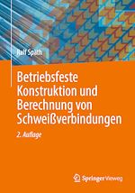 Télécharger le livre :  Betriebsfeste Konstruktion und Berechnung von Schweißverbindungen