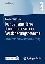 Télécharger le livre :  Kundenzentrierte Touchpoints in der Versicherungsbranche