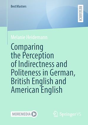 Téléchargez le livre :  Comparing the Perception of Indirectness and Politeness in German, British English and American English