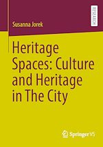 Télécharger le livre :  Heritage Spaces: Culture and Heritage in The City