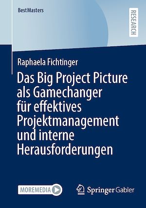Téléchargez le livre :  Das Big Project Picture als Gamechanger für effektives Projektmanagement und interne Herausforderungen