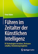 Télécharger le livre :  Führen im Zeitalter der Künstlichen Intelligenz