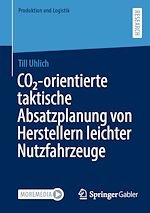 Télécharger le livre :  CO2-orientierte taktische Absatzplanung von Herstellern leichter Nutzfahrzeuge
