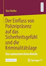 Télécharger le livre :  Der Einfluss von Polizeipräsenz auf das Sicherheitsgefühl und die Kriminalitätslage