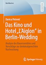 Télécharger le livre :  Das Kino und Hotel „L'Aiglon“ in Berlin-Wedding