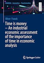 Télécharger le livre :  Time is money – An industrial economic assessment of the importance of time in economic analysis