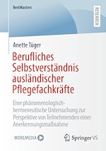 Télécharger le livre :  Berufliches Selbstverständnis ausländischer Pflegefachkräfte