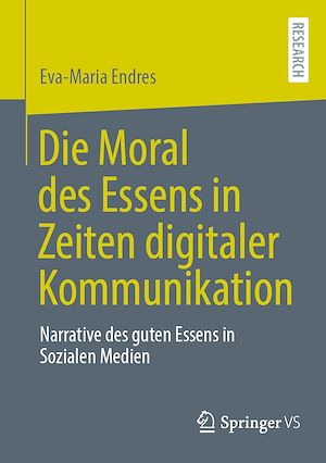 Téléchargez le livre :  Die Moral des Essens in Zeiten digitaler Kommunikation