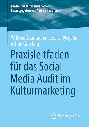 Téléchargez le livre :  Praxisleitfaden für das Social Media Audit im Kulturmarketing