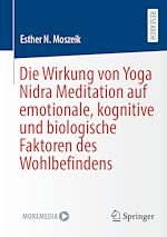 Download this eBook Die Wirkung von Yoga Nidra Meditation auf emotionale, kognitive und biologische Faktoren des Wohlbefindens
