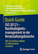 Télécharger le livre :  Quick Guide ISO 20121 – Nachhaltigkeitsmanagement in der Veranstaltungsbranche