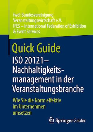 Téléchargez le livre :  Quick Guide ISO 20121 – Nachhaltigkeitsmanagement in der Veranstaltungsbranche