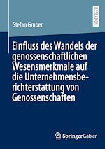 Télécharger le livre :  Einfluss des Wandels der genossenschaftlichen Wesensmerkmale auf die Unternehmensberichterstattung von Genossenschaften