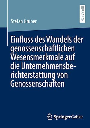 Téléchargez le livre :  Einfluss des Wandels der genossenschaftlichen Wesensmerkmale auf die Unternehmensberichterstattung von Genossenschaften