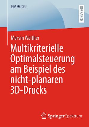 Téléchargez le livre :  Multikriterielle Optimalsteuerung am Beispiel des nicht-planaren 3D-Drucks