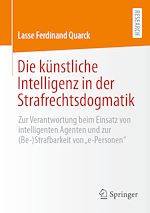 Télécharger le livre :  Die künstliche Intelligenz in der Strafrechtsdogmatik