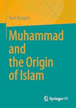 Télécharger le livre :  Muhammad and the Origin of Islam