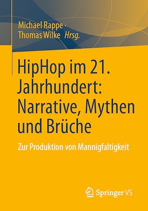 Téléchargez le livre :  HipHop im 21. Jahrhundert: Narrative, Mythen und Brüche