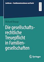 Télécharger le livre :  Die gesellschaftsrechtliche Treuepflicht in Familiengesellschaften