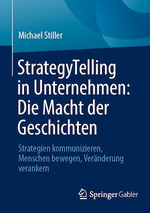 Téléchargez le livre :  StrategyTelling in Unternehmen: Die Macht der Geschichten