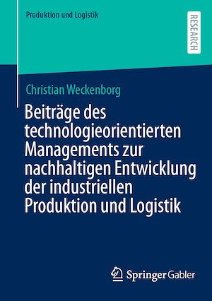 Téléchargez le livre :  Beiträge des technologieorientierten Managements zur nachhaltigen Entwicklung der industriellen Produktion und Logistik