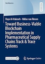Download this eBook Toward Business-Viable Blockchain Implementation in Pharmaceutical Supply Chains Track & Trace Systems