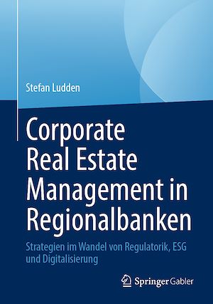 Téléchargez le livre :  Corporate Real Estate Management in Regionalbanken